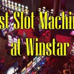 What are the Best Slot Machines at Winstar?
