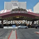 What Are the Best Slot Machines to Play at Circus Circus?