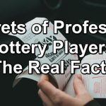 Lottery Tickets - 7 Secrets of Professional Lottery Players (The Real Facts)