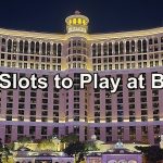 Best Slot Machines to Play at Bellagio Las Vegas