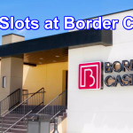 Best Slots to Play at Border Casino