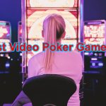 The Best 6 Video Poker Games to Play in the Casino